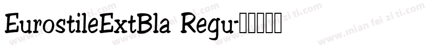 EurostileExtBla Regu字体转换